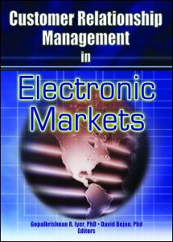 Customer Relationship Management in Electronic Markets