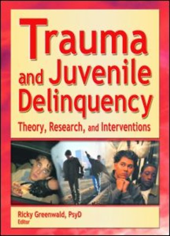 Trauma and Juvenile Delinquency