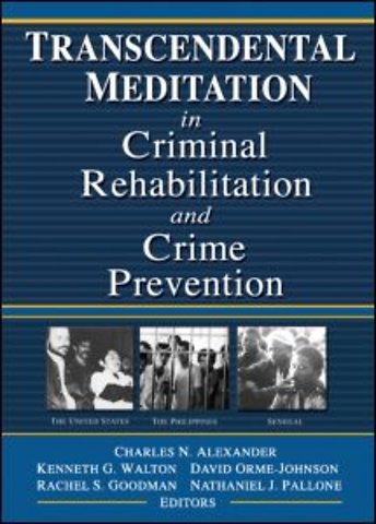 Transcendental Meditation® in Criminal Rehabilitation and Crime Prevention