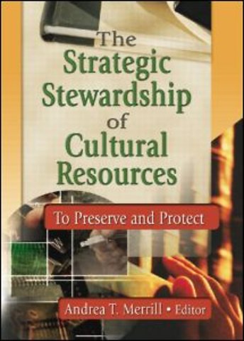 Strategic Stewardship of Cultural Resources
