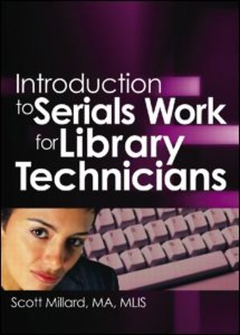 Introduction to Serials Work for Library Technicians