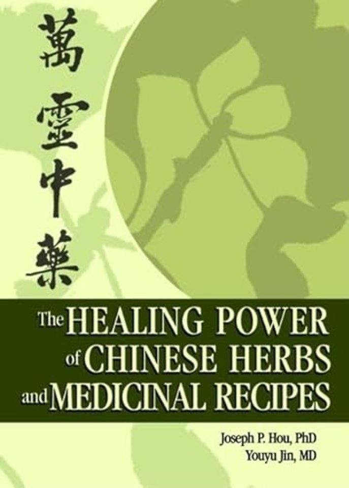 Healing Power of Chinese Herbs and Medicinal Recipes