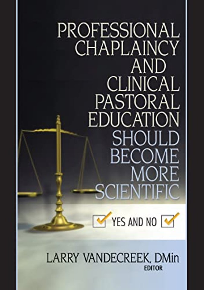 Professional Chaplaincy and Clinical Pastoral Education Should Become More Scientific