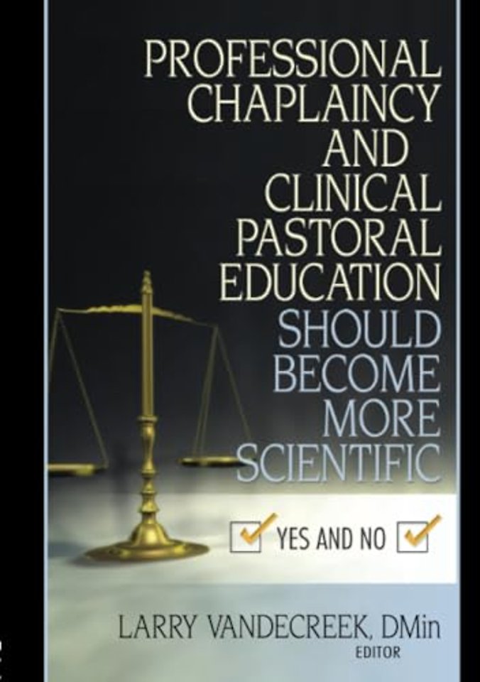 Professional Chaplaincy and Clinical Pastoral Education Should Become More Scientific