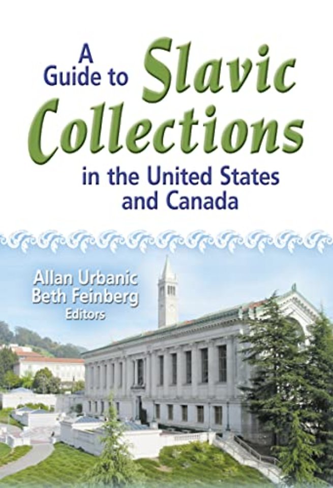 Guide to Slavic Collections in the United States and Canada