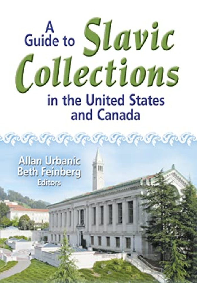 Guide to Slavic Collections in the United States and Canada