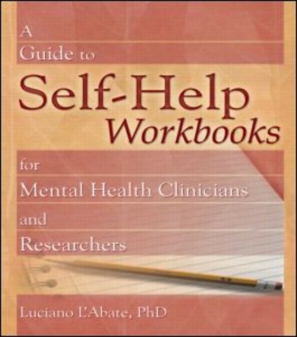 Guide to Self-Help Workbooks for Mental Health Clinicians and Researchers