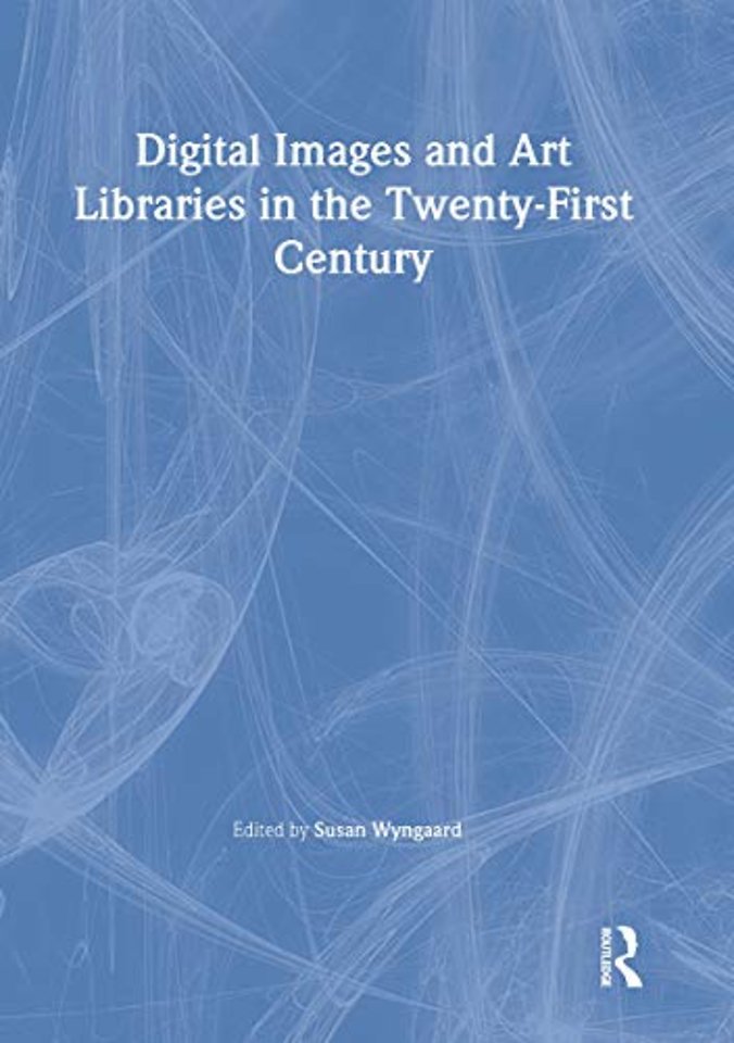Digital Images and Art Libraries in the Twenty-First Century