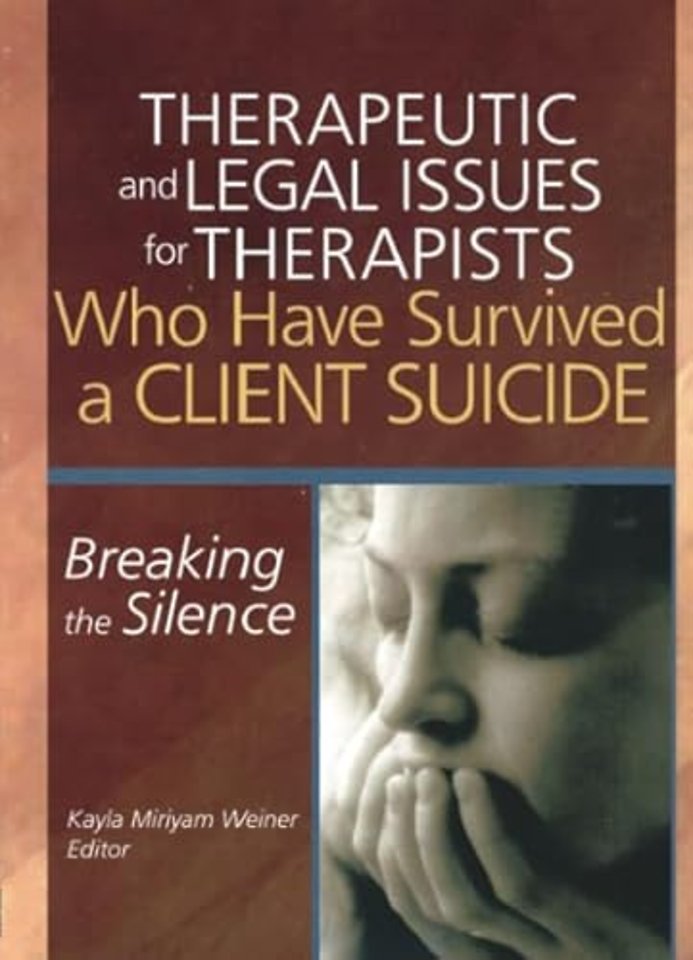 Therapeutic and Legal Issues for Therapists Who Have Survived a Client Suicide