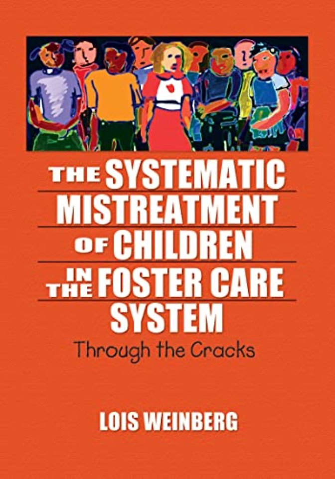 Systematic Mistreatment of Children in the Foster Care System