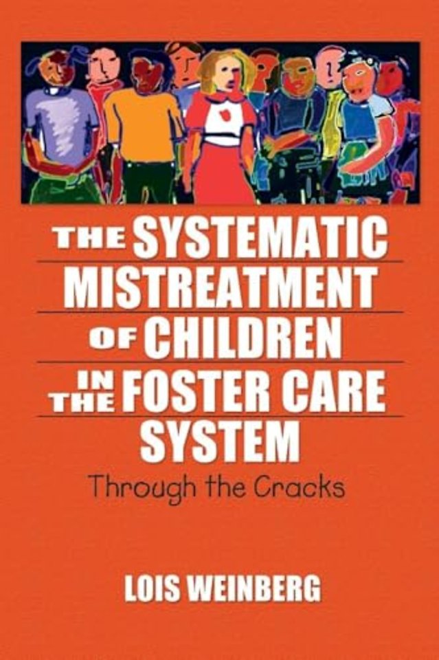 Systematic Mistreatment of Children in the Foster Care System