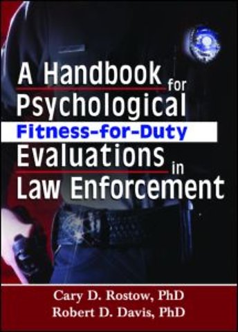 Handbook for Psychological Fitness-for-Duty Evaluations in Law Enforcement