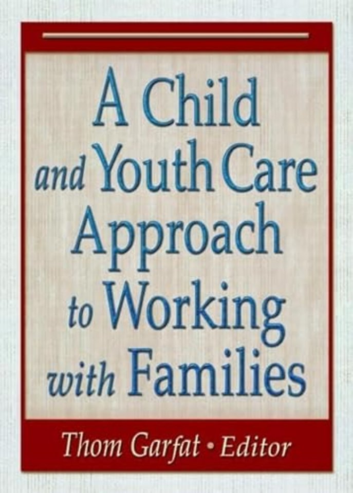 Child and Youth Care Approach to Working with Families