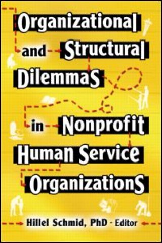 Organizational and Structural Dilemmas in Nonprofit Human Service Organizations