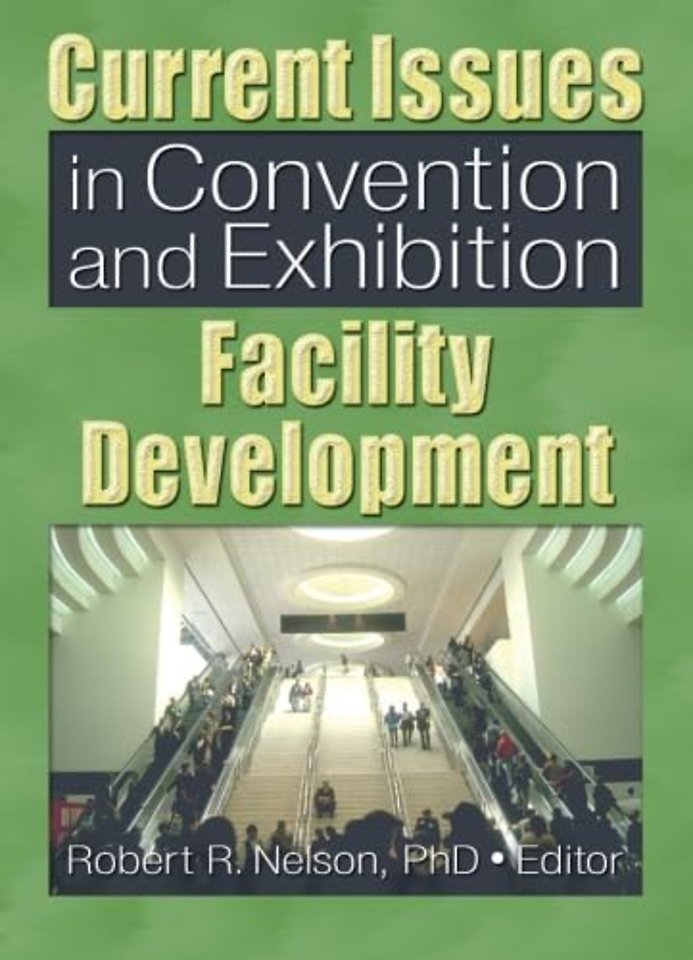 Current Issues in Convention and Exhibition Facility Development
