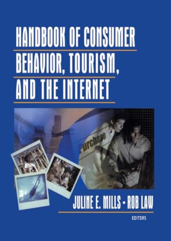 Handbook of Consumer Behavior, Tourism, and the Internet