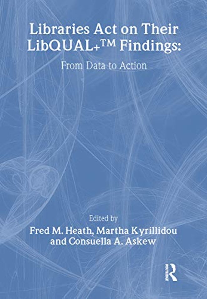 Libraries Act on Their LibQUAL+ Findings