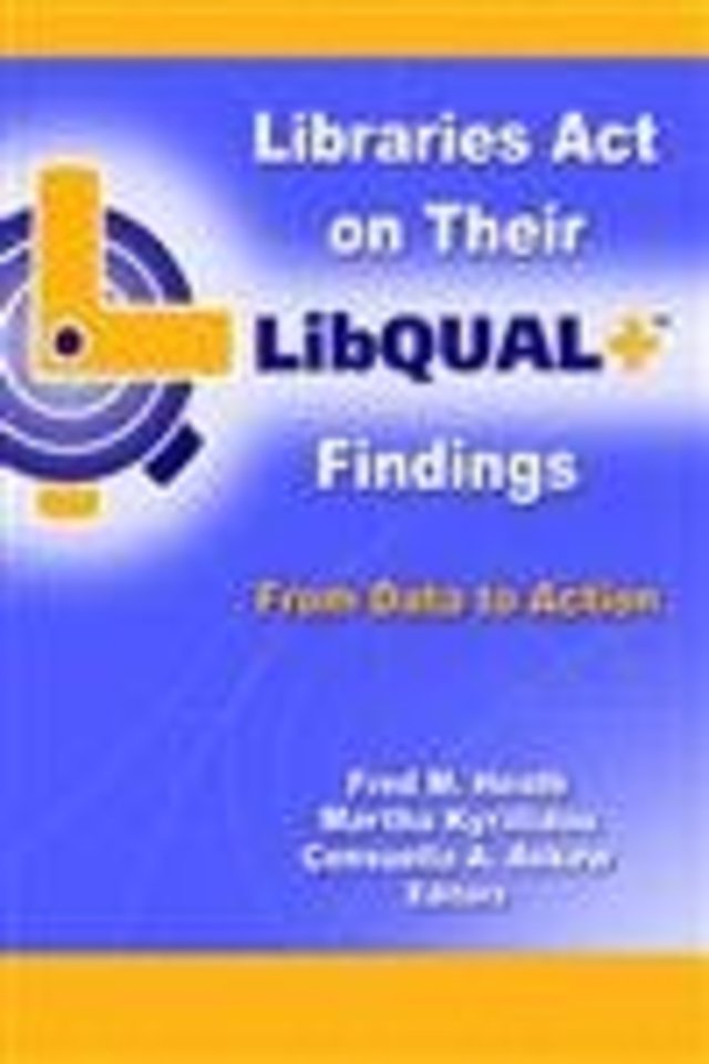 Libraries Act on Their LibQUAL+ Findings