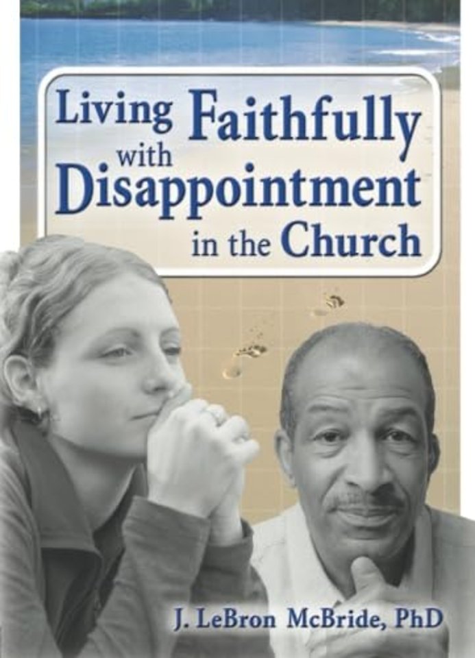 Living Faithfully with Disappointment in the Church