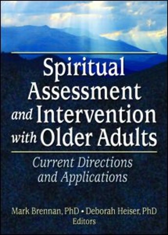 Spiritual Assessment and Intervention with Older Adults