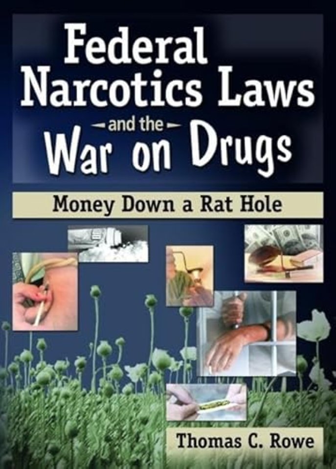 Federal Narcotics Laws and the War on Drugs