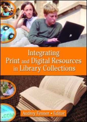Integrating Print and Digital Resources in Library Collections