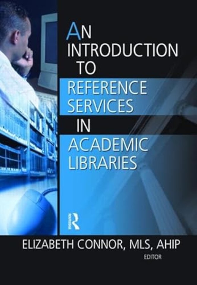 Introduction to Reference Services in Academic Libraries