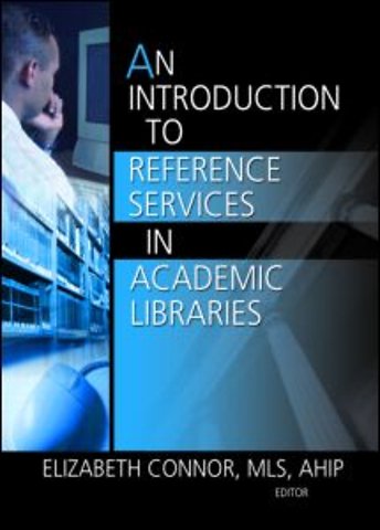 Introduction to Reference Services in Academic Libraries