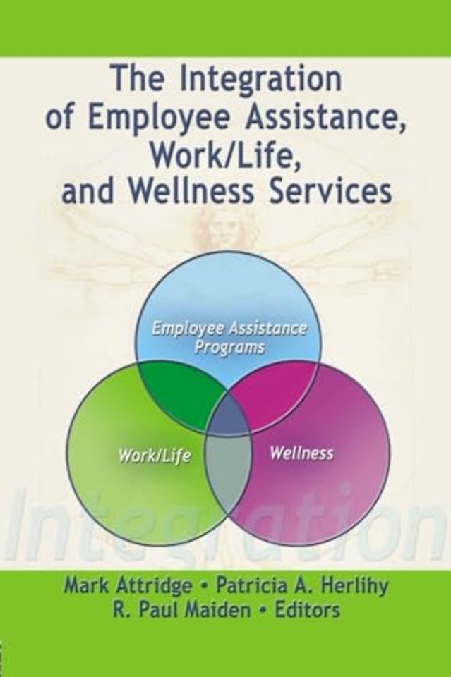 Integration of Employee Assistance, Work/Life, and Wellness Services