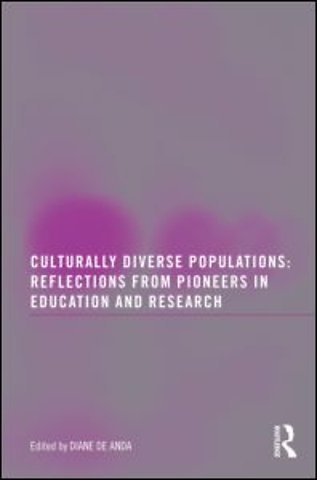 Culturally Diverse Populations: Reflections from Pioneers in Education and Research