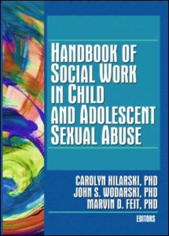 Handbook of Social Work in Child and Adolescent Sexual Abuse