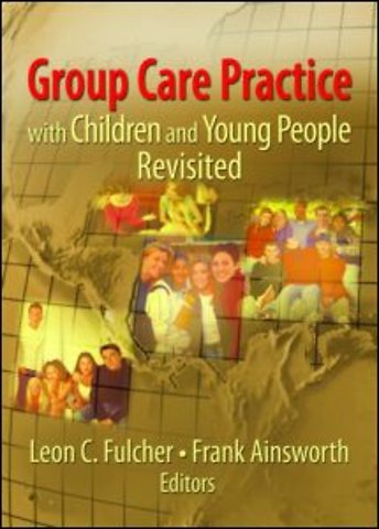 Group Care Practice with Children and Young People Revisited