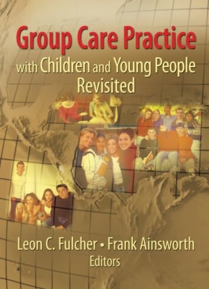 Group Care Practice with Children and Young People Revisited