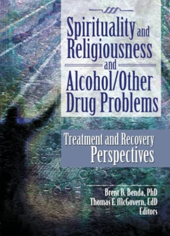 Spirituality and Religiousness and Alcohol/Other Drug Problems