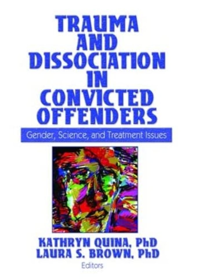 Trauma and Dissociation in Convicted Offenders