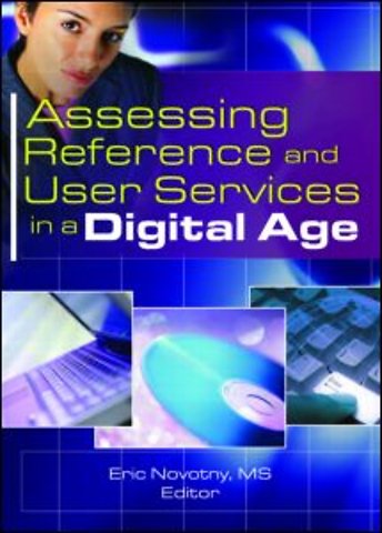 Assessing Reference and User Services in a Digital Age