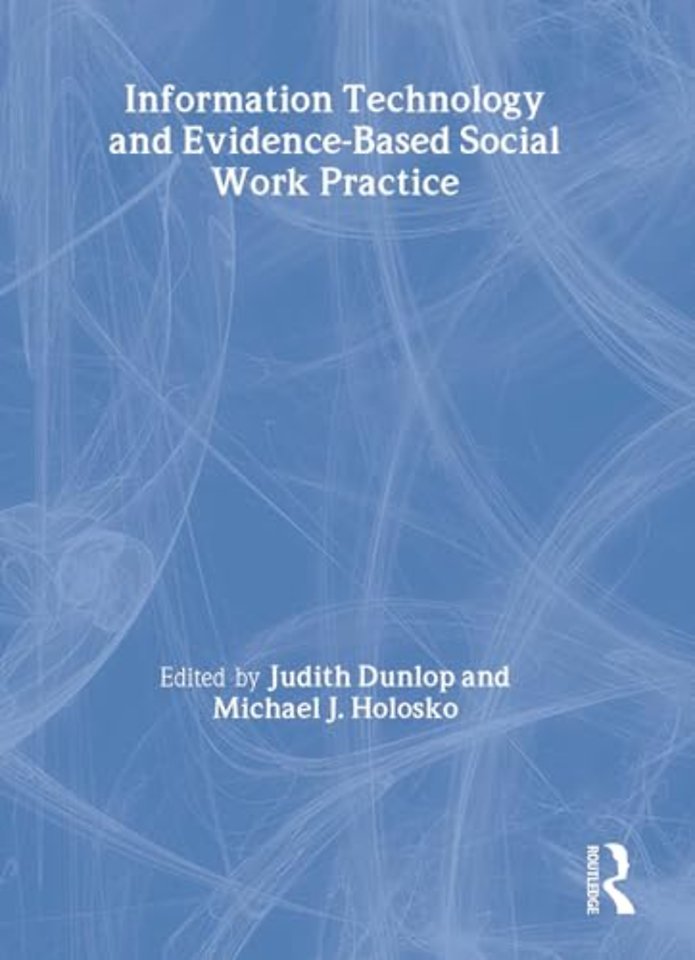 Information Technology and Evidence-Based Social Work Practice