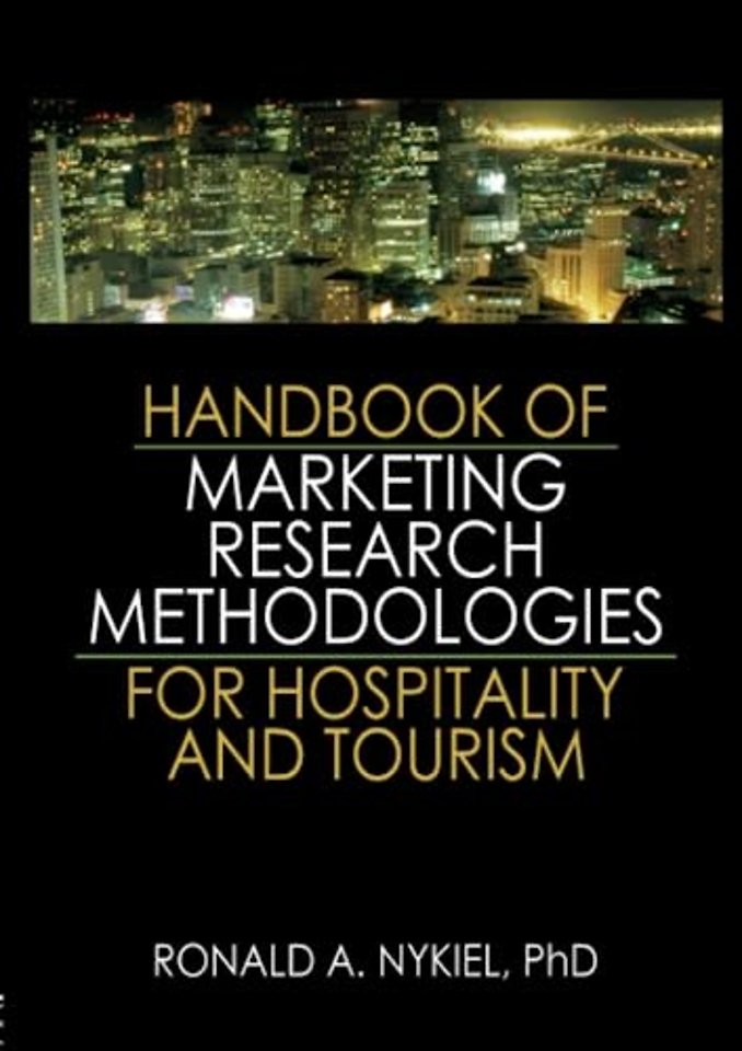 Handbook of Marketing Research Methodologies for Hospitality and Tourism