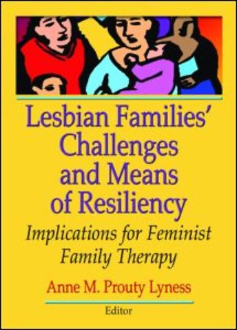Lesbian Families' Challenges and Means of Resiliency