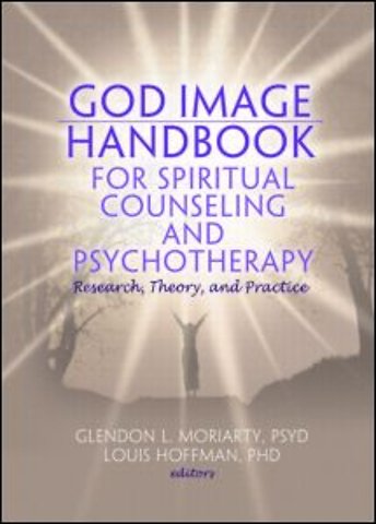 God Image Handbook for Spiritual Counseling and Psychotherapy