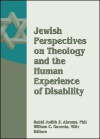 Jewish Perspectives on Theology and the Human Experience of Disability