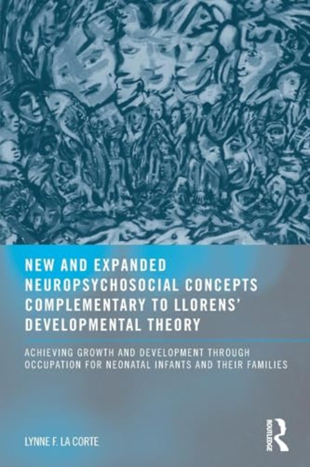 New and Expanded Neuropsychosocial Concepts Complementary to Llorens' Developmental Theory
