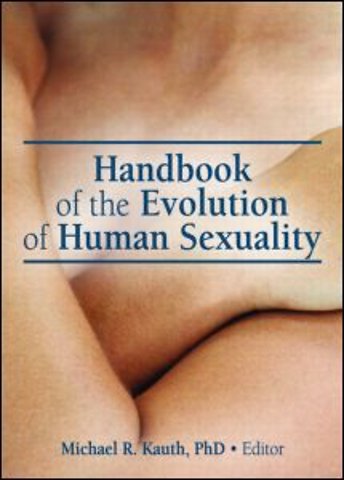 Handbook of the Evolution of Human Sexuality