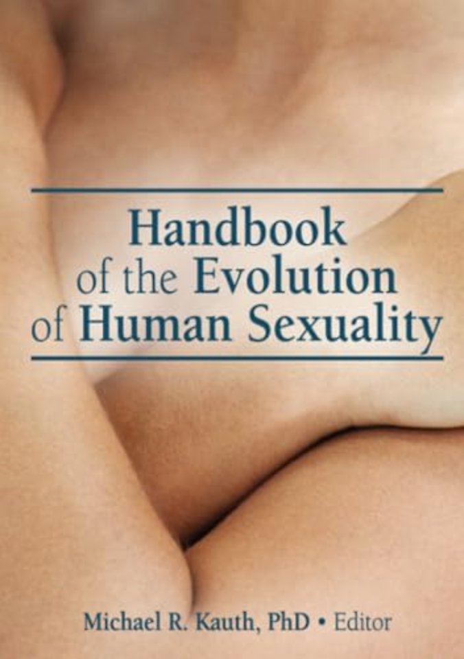 Handbook of the Evolution of Human Sexuality