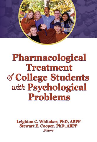 Pharmacological Treatment of College Students with Psychological Problems