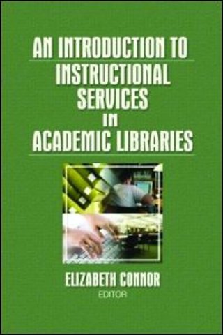 Introduction to Instructional Services in Academic Libraries