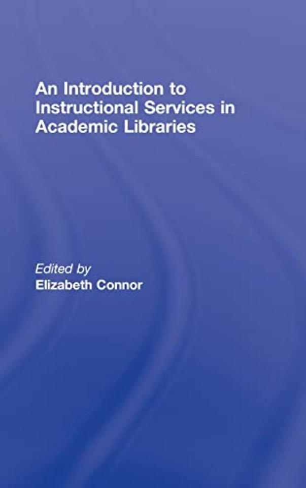 Introduction to Instructional Services in Academic Libraries