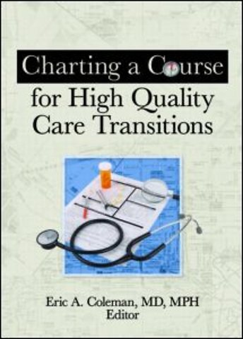 Charting a Course for High Quality Care Transitions