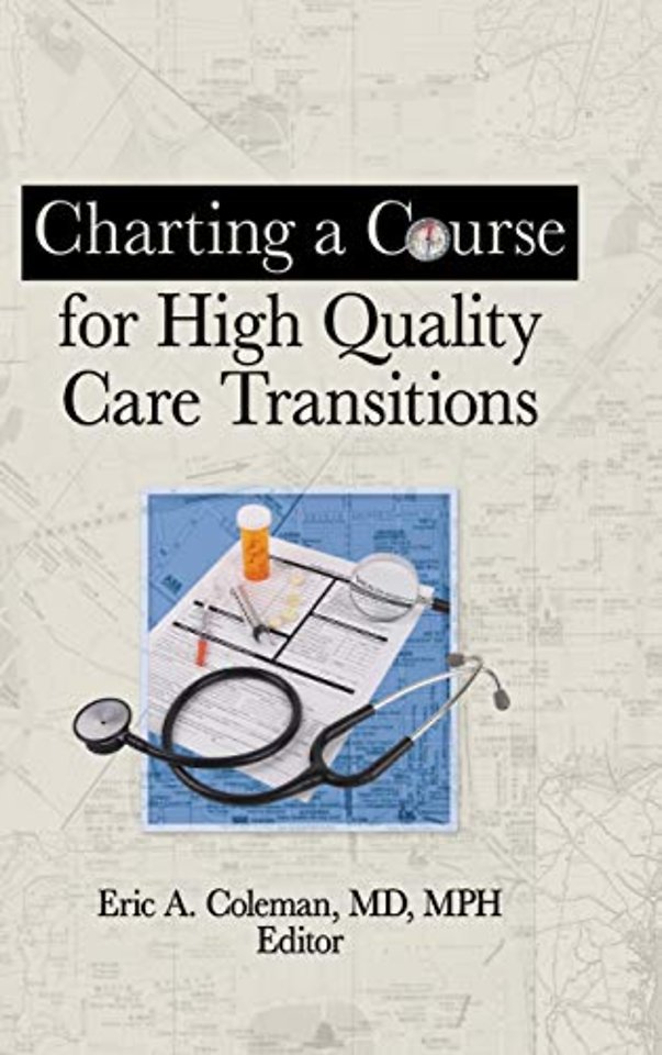 Charting a Course for High Quality Care Transitions
