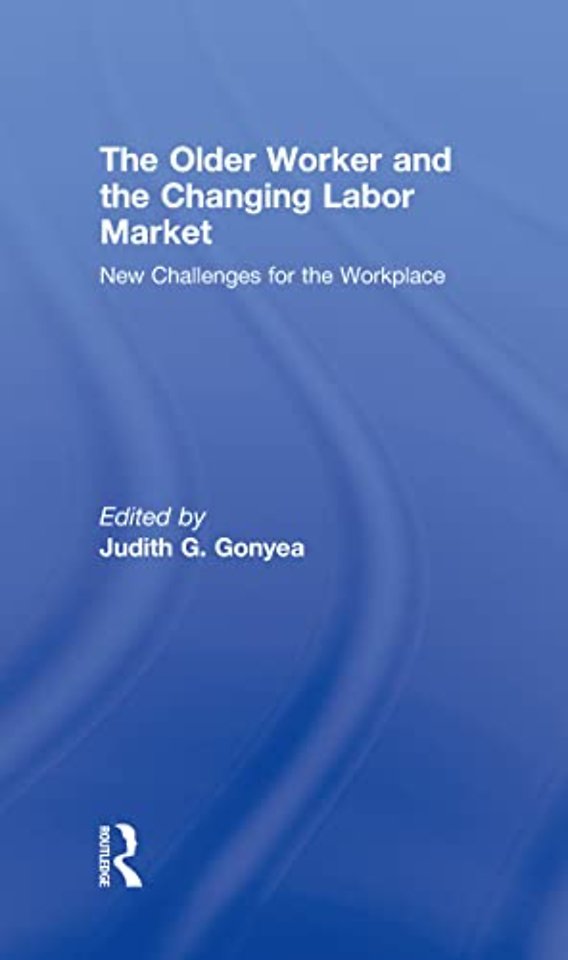 Older Worker and the Changing Labor Market